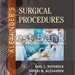 Alexanders Surgical Procedures 1st Edition Rothrock Test Bank