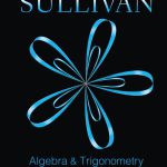 Algebra and Trigonometry 10th Edition Sullivan Solutions Manual