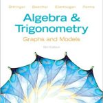 Algebra and Trigonometry Graphs and Models 5th Edition Bittinger Solutions Manual
