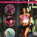 Anatomy Physiology and Disease Foundations for the Health Professions 1st Edition Roiger Test Bank