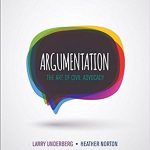 Argumentation The Art of Civil Advocacy 1st Edition Underberg Test Bank