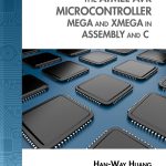 Atmel AVR Microcontroller MEGA and XMEGA in Assembly and C 1st Edition Han-Way Huang Test Bank