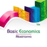 Basic Economics 16th Edition Mastrianna Test Bank