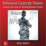 Behavioral Corporate Finance 2nd Edition Shefrin Solutions Manual