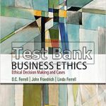 Business Ethics Ethical Decision Making and Cases 12th Edition Ferrell Test Bank