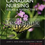 Canadian Nursing Issues and Perspectives 5th Edition Ross Test Bank