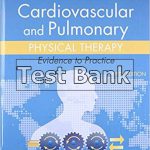 Cardiovascular and Pulmonary Physical Therapy Evidence to Practice 5th Edition Frownfelter Test Bank