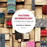 Cengage Advantage Books Cultural Anthropology A Problem-Based Approach 5th Edition Richard Robbins Test Bank
