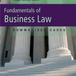 Cengage Advantage Books Fundamentals of Business Law Summarized Cases 9th Edition Roger LeRoy Miller Test Bank