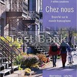 Chez nous Branche sur le monde francophone Canadian 3rd Edition Valdman Test Bank