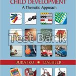Child Development A Thematic Approach 6th Edition Bukatko Test Bank