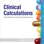 Clinical Calculations With Applications to General and Specialty Areas 7th Edition Kee Test Bank