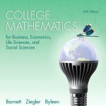College Mathematics for Business Economics Life Sciences and Social Sciences 13th Edition Barnett Test Bank
