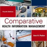 Comparative Health Information Management 4th Edition Peden Solutions Manual