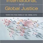 Comparative International and Global Justice Perspectives from Criminology and Criminal Justice 1st Edition Banks Test Bank