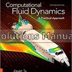 Computational Fluid Dynamics A Practical Approach 2nd Edition Tu Solutions Manual