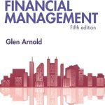 Corporate Financial Management 5th Edition Glen Arnold Test Bank