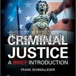 Criminal Justice A Brief Introduction 12th Edition Schmalleger Test Bank