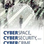 Cyberspace Cybersecurity and Cybercrime 1st Edition Kremling Test Bank