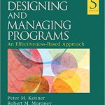 Designing and Managing Programs An Effectiveness Based Approach 5th Edition Kettner Test Bank