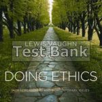 Doing Ethics Moral Reasoning and Contemporary Issues 2nd Edition Vaughn Test Bank