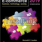 E-Commerce 2019 Business Technology and Society 15th Edition Laudon Test Bank