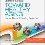 Ebersole and Hess Toward Healthy Aging 8th Edition Touchy Test Bank