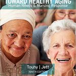 Ebersole and Hess Toward Healthy Aging 9th Edition Touhy Test Bank