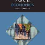 Economics 12th Edition Michael Parkin Solutions Manual
