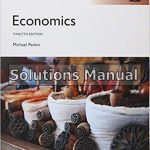 Economics Global Edition 10th Edition Parkin Solutions Manual