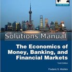 Economics Of Money Banking And Financial Markets Global 10th Edition Mishkin Solutions Manual