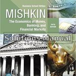 Economics of Money Banking and Financial Markets The Business School 5th Edition mishkin Solutions Manual