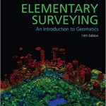 Elementary Surveying An Introduction To Geomatics 14th Edition Ghilani Solutions Manual