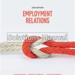 Employment Relations 2nd Edition Shaw Solutions Manual