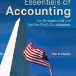 Essentials of Accounting for Governmental and Not-for-Profit Organizations 11th Edition Copley Test Bank