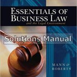 Essentials of Business Law and the Legal Environment 9th Edition Mann Solutions Manual