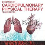 Essentials of Cardiopulmonary Physical Therapy 4th Edition Hillegass Test Bank