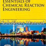 Essentials of Chemical Reaction Engineering 1st Edition Fogler Solutions Manual