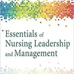 Essentials of Nursing Leadership and Management 6th edition Weiss Test Bank