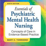 Essentials of Psychiatric Mental Health Nursing 6th Edition Townsend Test Bank