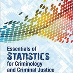 Essentials of Statistics for Criminology and Criminal Justice 1st Edition Paternoster Test Bank