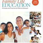 Family Life Education Principles and Practices for Effective Outreach 3rd Edition Duncan Test Bank