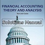 Financial Accounting Theory and Analysis Text and Cases 12th Edition Schroeder Solutions Manual