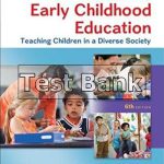 Foundations of Early Childhood Education Teaching Children in a Diverse Society 6th Edition Gonzalez Test Bank