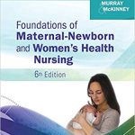 Foundations of Maternal Newborn and Womens Health Nursing 6th Edition Murray Test Bank