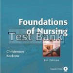 Foundations of Nursing 6th Edition Christensen Test Bank