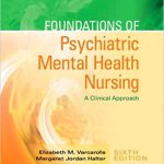 Foundations of Psychiatric Mental Health Nursing A Clinical Approach 6th Edition Varcarolis Test Bank