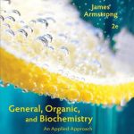 General Organic and Biochemistry An Applied Approach 2nd Edition James Armstrong Solutions Manual