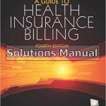 Guide to Health Insurance Billing 4th Edition Moisio Solutions Manual