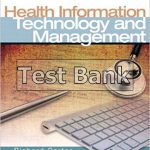 Health Information Technology and Management 1st Edition Gartee Test Bank